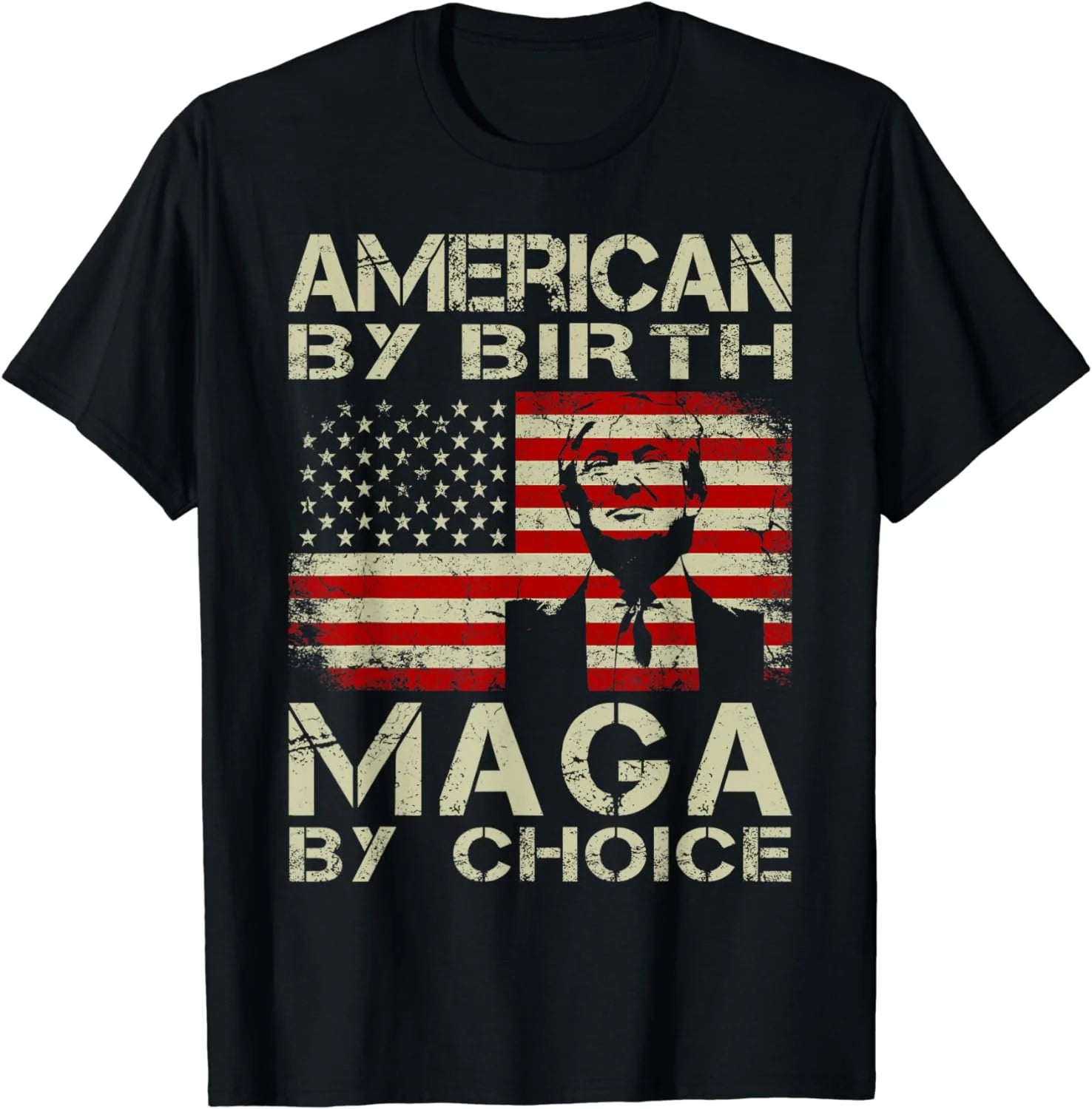American by Birth MAGA by Choice Pro Trump 2024 US Flag Funny Creative Graphic T-Shirt